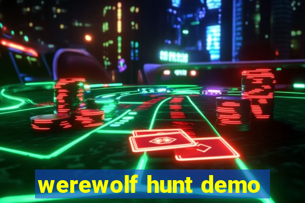 werewolf hunt demo